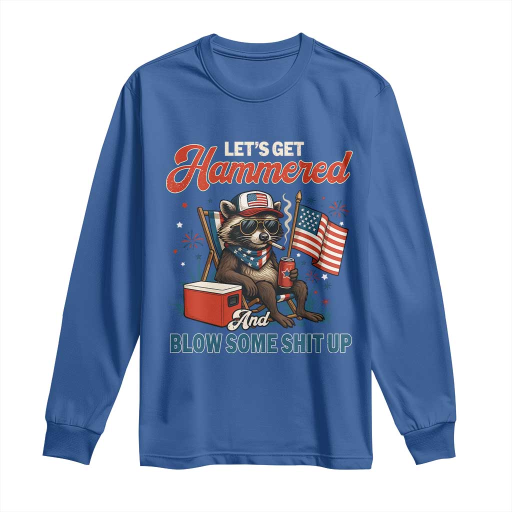 Lets Get Hammered and Blow Some Shit Up Long Sleeve Shirt Raccoon 4th Of July America - Wonder Print Shop