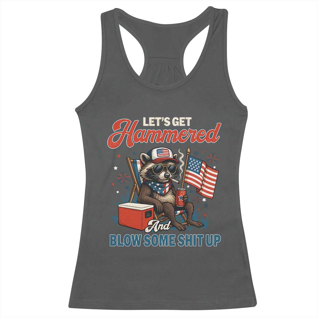 Lets Get Hammered and Blow Some Shit Up Racerback Tank Top Raccoon 4th Of July America - Wonder Print Shop