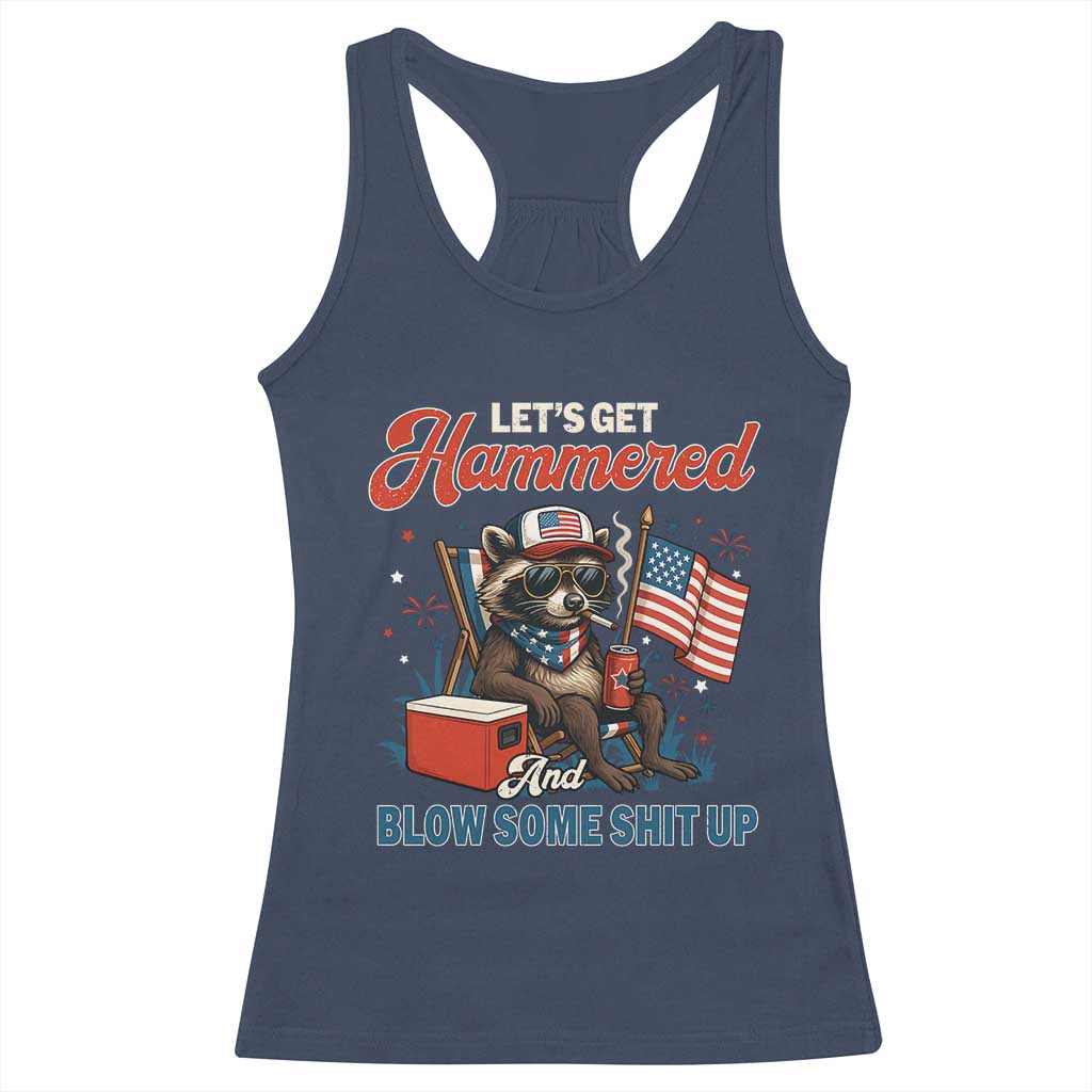 Lets Get Hammered and Blow Some Shit Up Racerback Tank Top Raccoon 4th Of July America - Wonder Print Shop