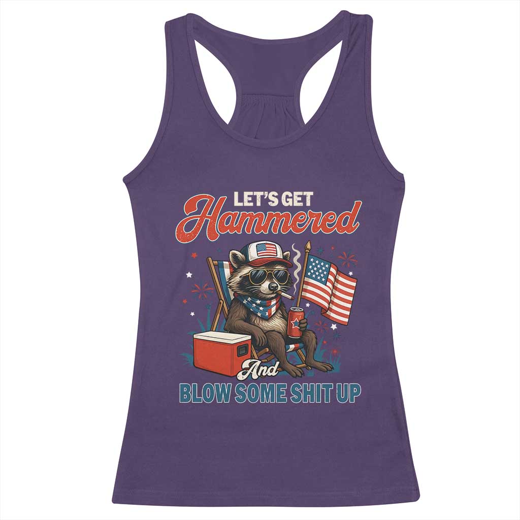 Lets Get Hammered and Blow Some Shit Up Racerback Tank Top Raccoon 4th Of July America - Wonder Print Shop