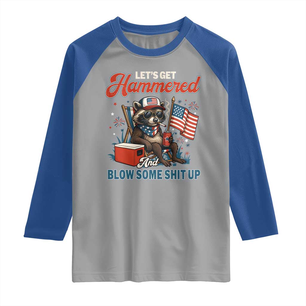 Lets Get Hammered and Blow Some Shit Up Raglan Shirt Raccoon 4th Of July America - Wonder Print Shop