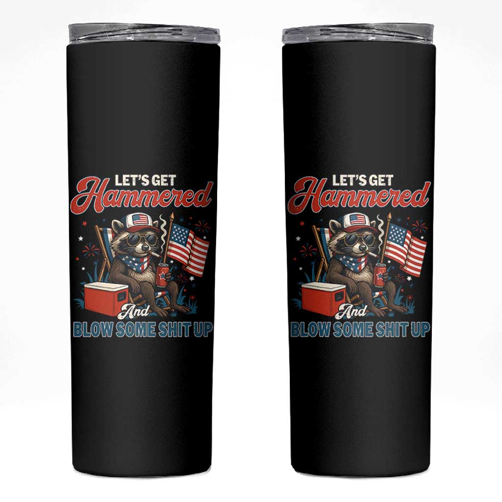 Lets Get Hammered and Blow Some Shit Up Skinny Tumbler Raccoon 4th Of July America - Wonder Print Shop
