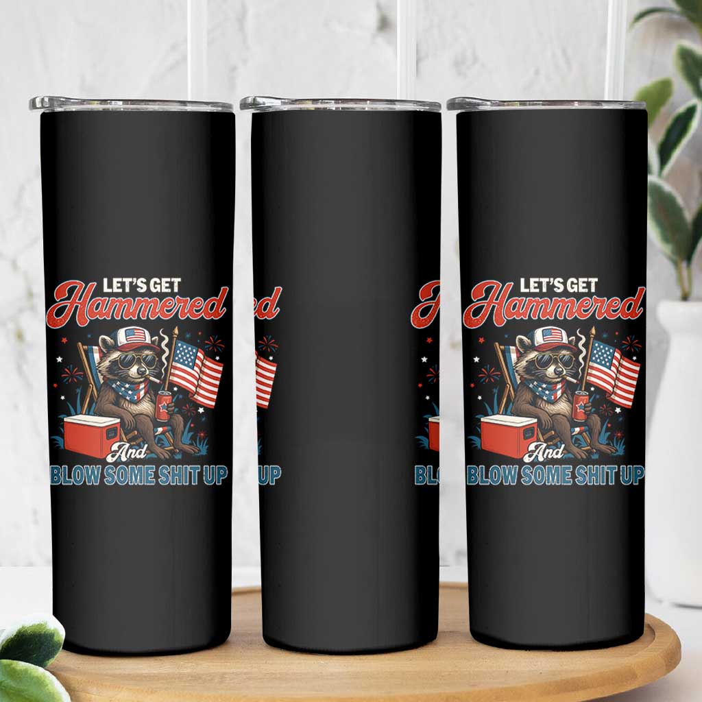 Lets Get Hammered and Blow Some Shit Up Skinny Tumbler Raccoon 4th Of July America - Wonder Print Shop