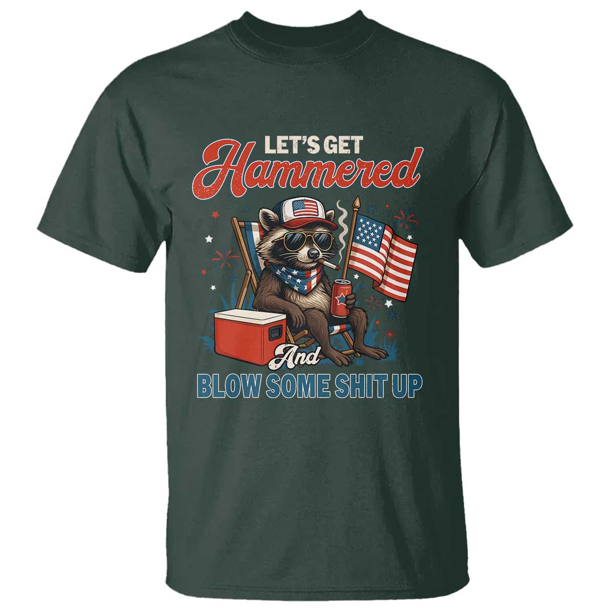 Lets Get Hammered and Blow Some Shit Up T Shirt Raccoon 4th Of July America - Wonder Print Shop