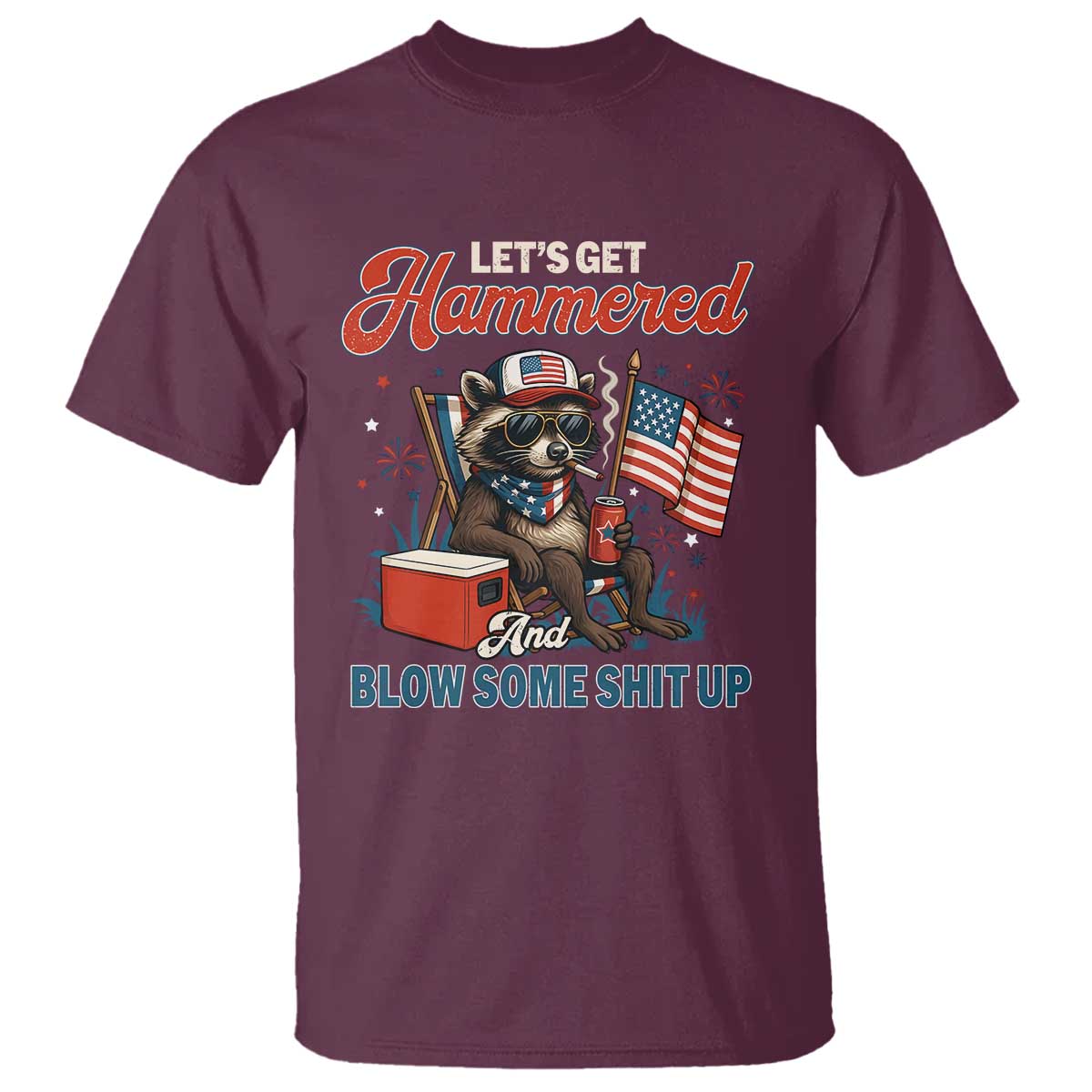 Lets Get Hammered and Blow Some Shit Up T Shirt Raccoon 4th Of July America - Wonder Print Shop