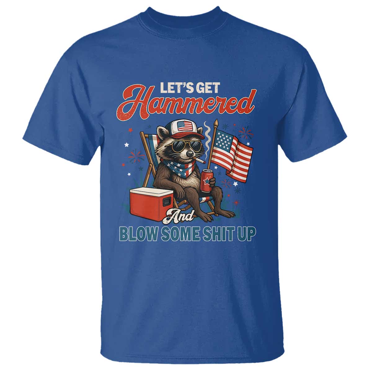 Lets Get Hammered and Blow Some Shit Up T Shirt Raccoon 4th Of July America - Wonder Print Shop