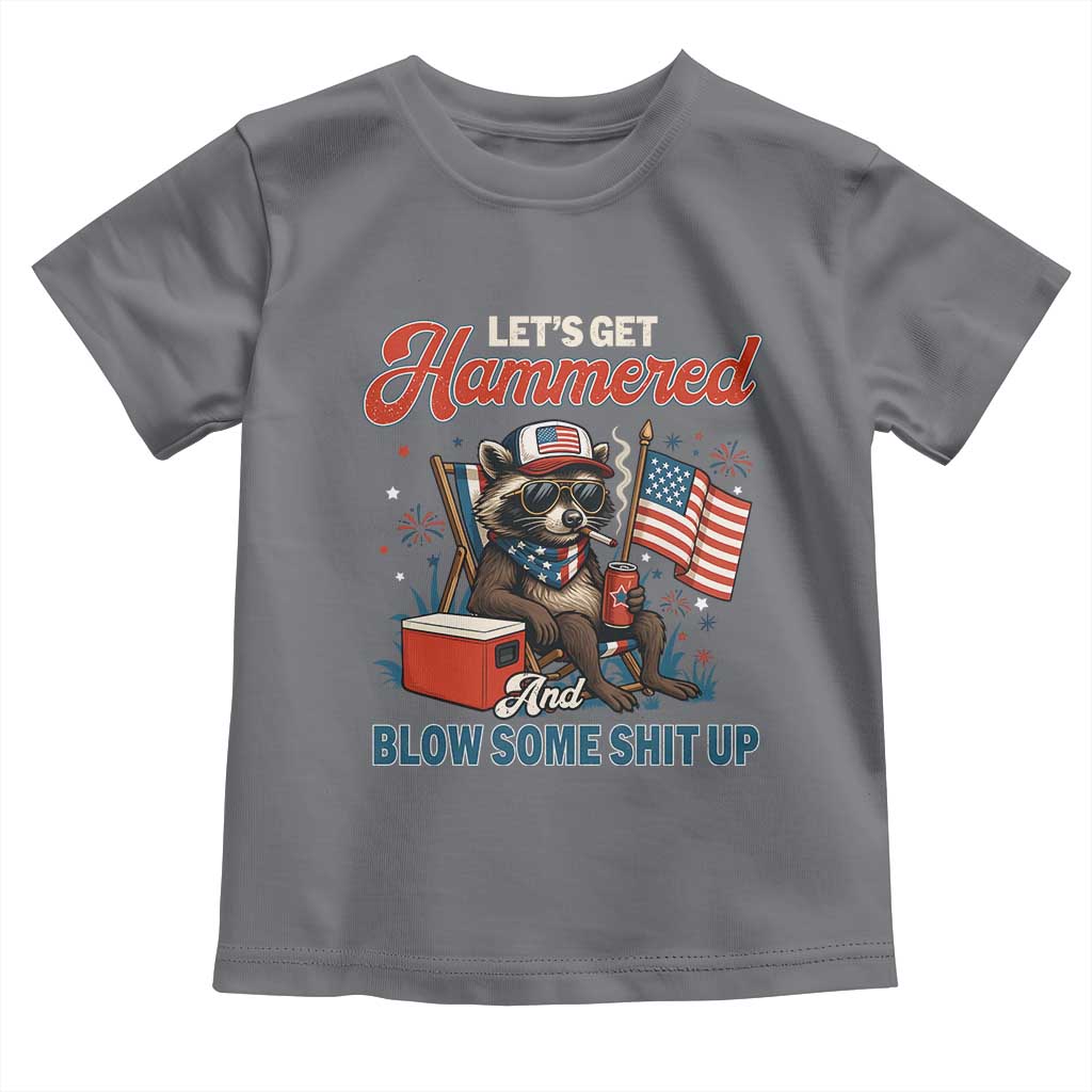 Lets Get Hammered and Blow Some Shit Up Toddler T Shirt Raccoon 4th Of July America - Wonder Print Shop
