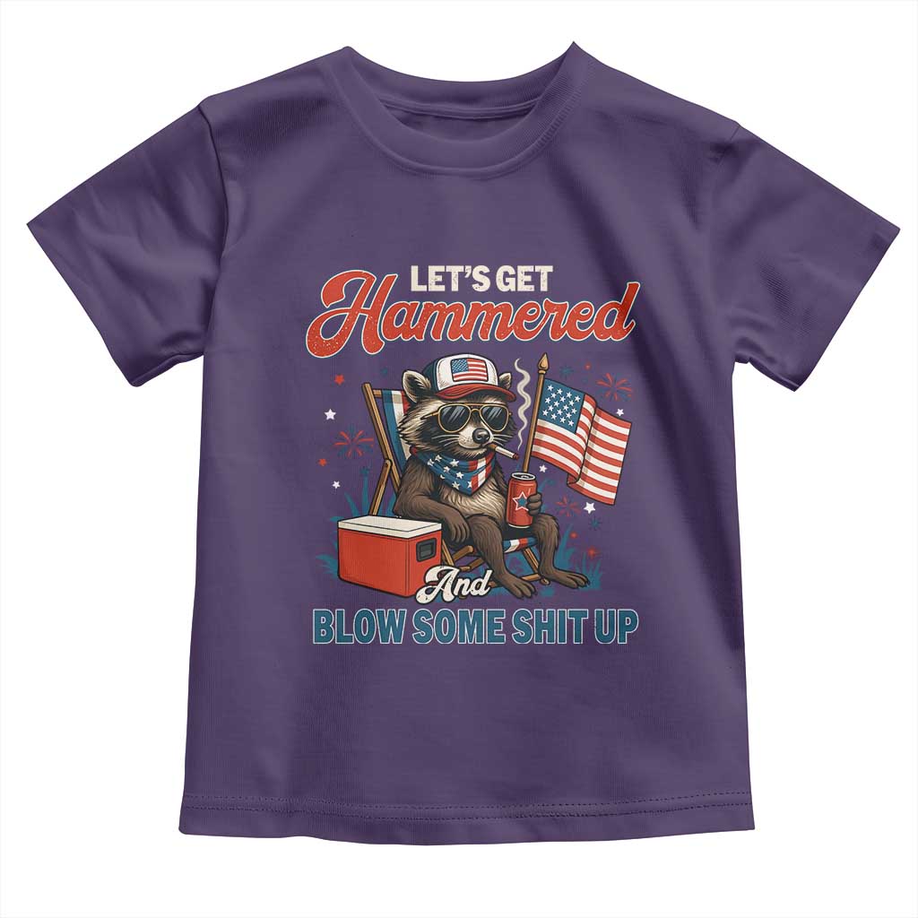 Lets Get Hammered and Blow Some Shit Up Toddler T Shirt Raccoon 4th Of July America - Wonder Print Shop