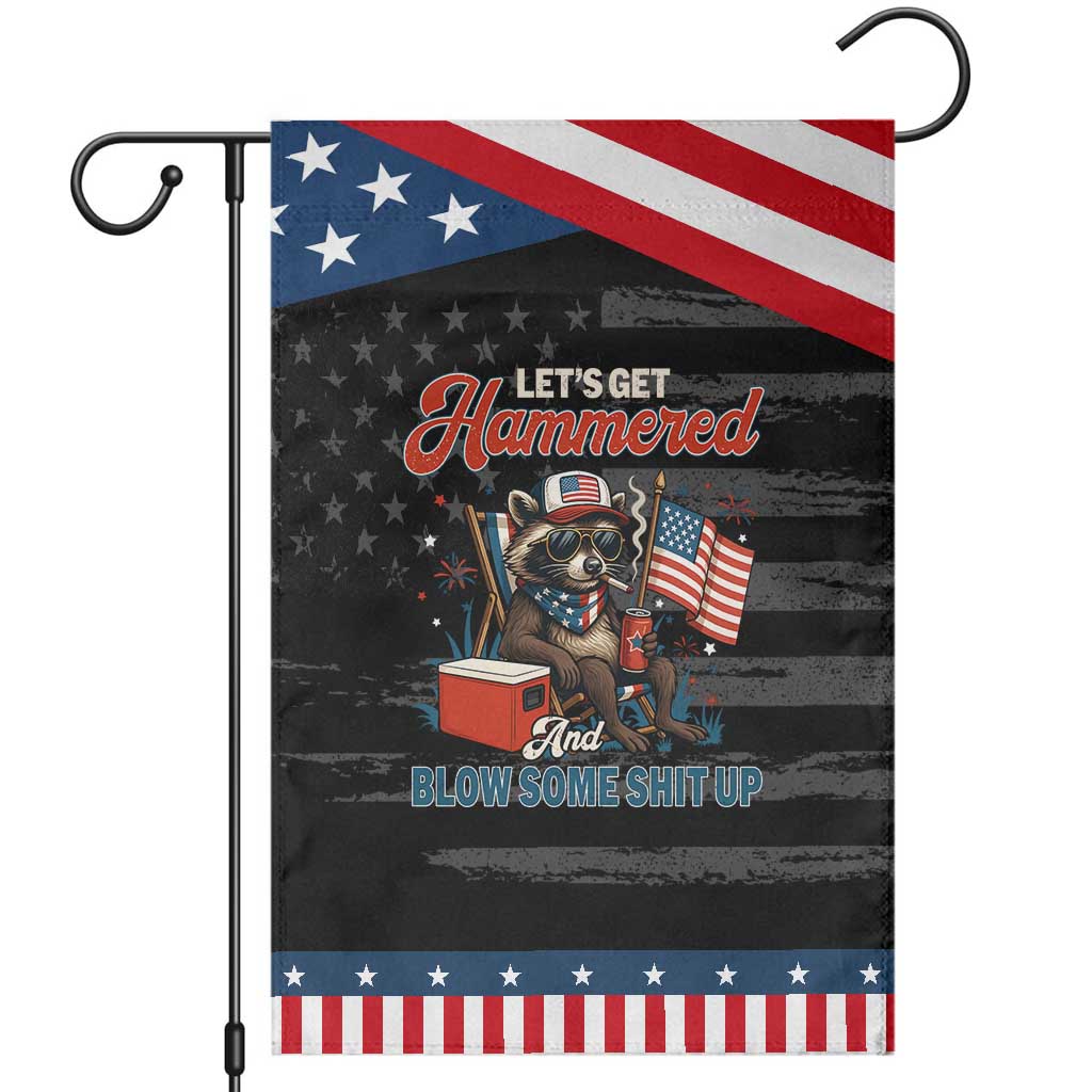 Lets Get Hammered and Blow Some Shit Up Garden Flag Raccoon 4th Of July America