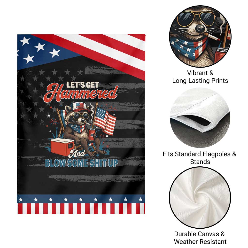 Lets Get Hammered and Blow Some Shit Up Garden Flag Raccoon 4th Of July America