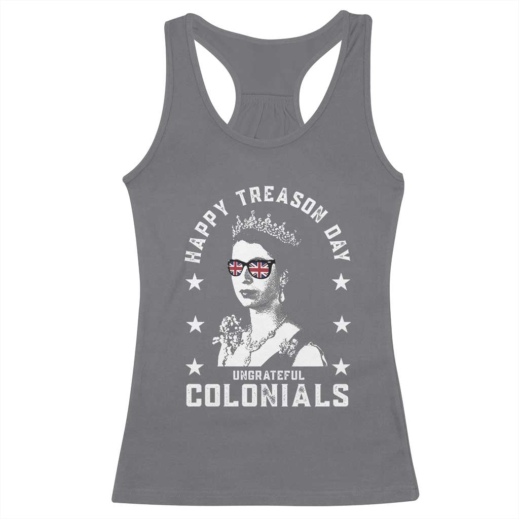 Happy Treason Day Racerback Tank Top British Queen Funny July 4th Colonial Meme - Wonder Print Shop