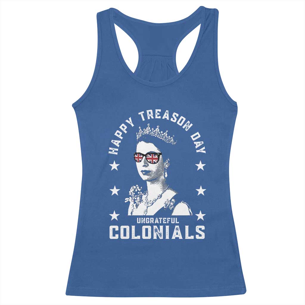 Happy Treason Day Racerback Tank Top British Queen Funny July 4th Colonial Meme - Wonder Print Shop