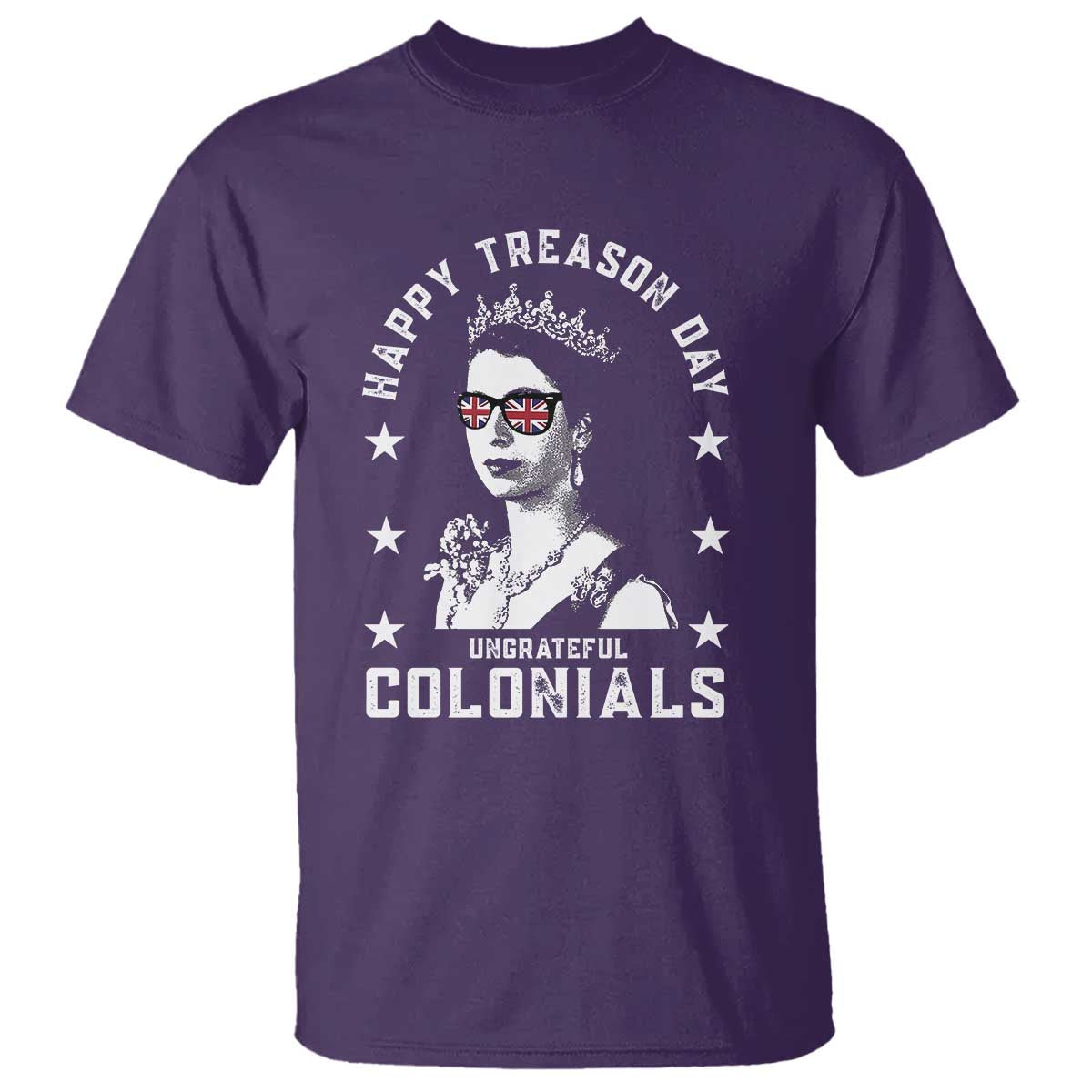 Happy Treason Day T Shirt British Queen Funny July 4th Colonial Meme - Wonder Print Shop