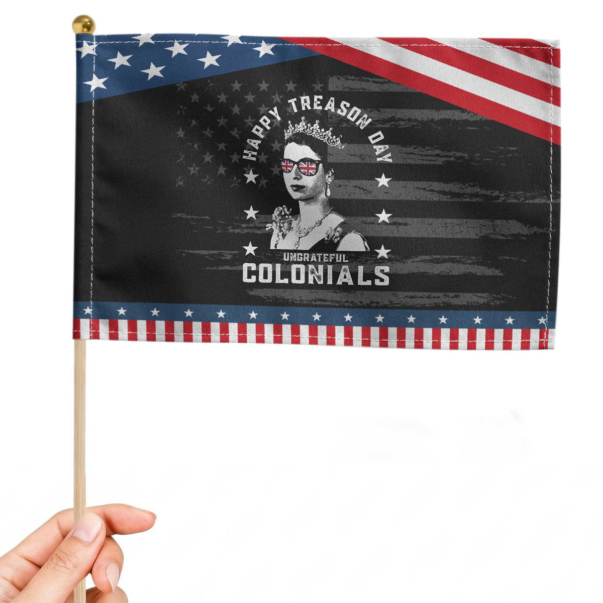 Happy Treason Day Patriotic Handheld Flag British Queen Funny July 4th Colonial Meme