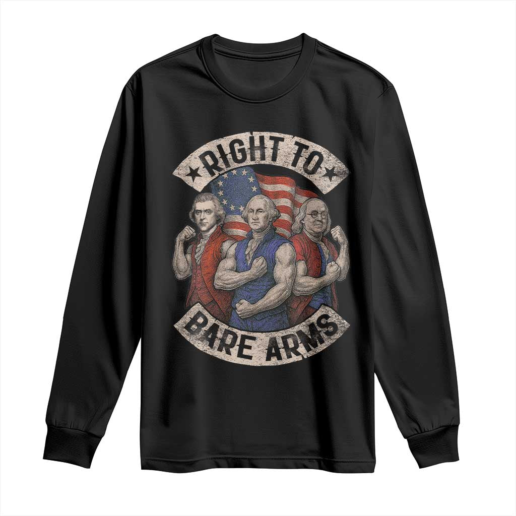 Funny Right to Bare Arms Founding Fathers Long Sleeve Shirt 4th of July Patriotic Celebrations - Wonder Print Shop