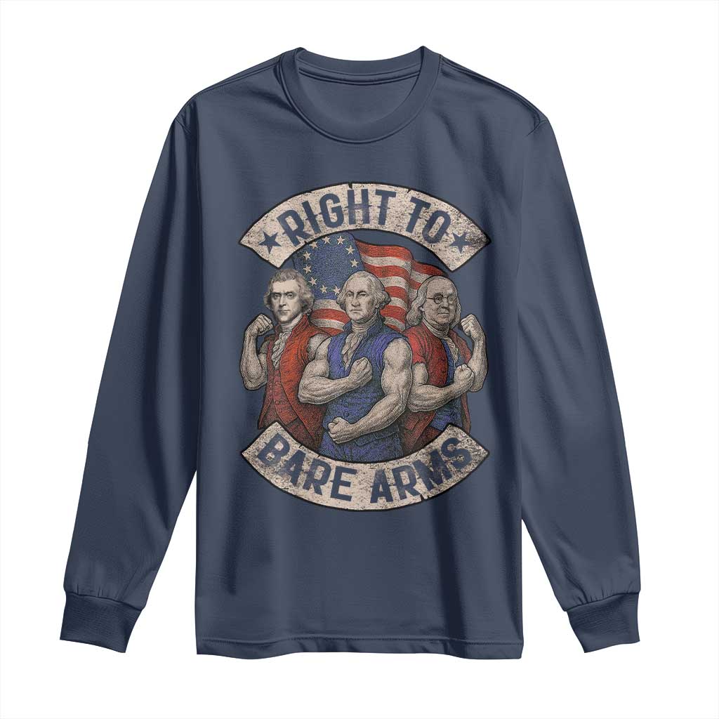 Funny Right to Bare Arms Founding Fathers Long Sleeve Shirt 4th of July Patriotic Celebrations - Wonder Print Shop