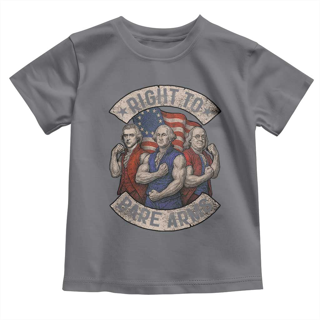 Funny Right to Bare Arms Founding Fathers Toddler T Shirt 4th of July Patriotic Celebrations - Wonder Print Shop