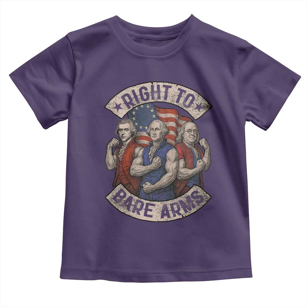 Funny Right to Bare Arms Founding Fathers Toddler T Shirt 4th of July Patriotic Celebrations - Wonder Print Shop
