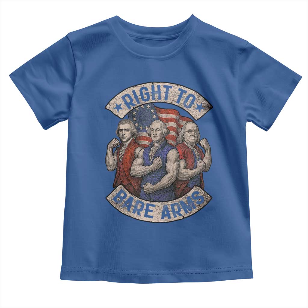 Funny Right to Bare Arms Founding Fathers Toddler T Shirt 4th of July Patriotic Celebrations - Wonder Print Shop