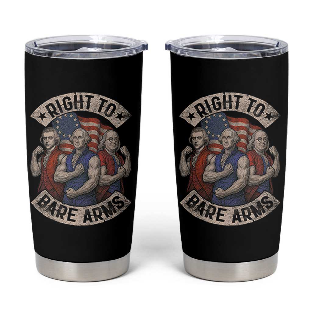 Funny Right to Bare Arms Founding Fathers Tumbler Cup 4th of July Patriotic Celebrations - Wonder Print Shop