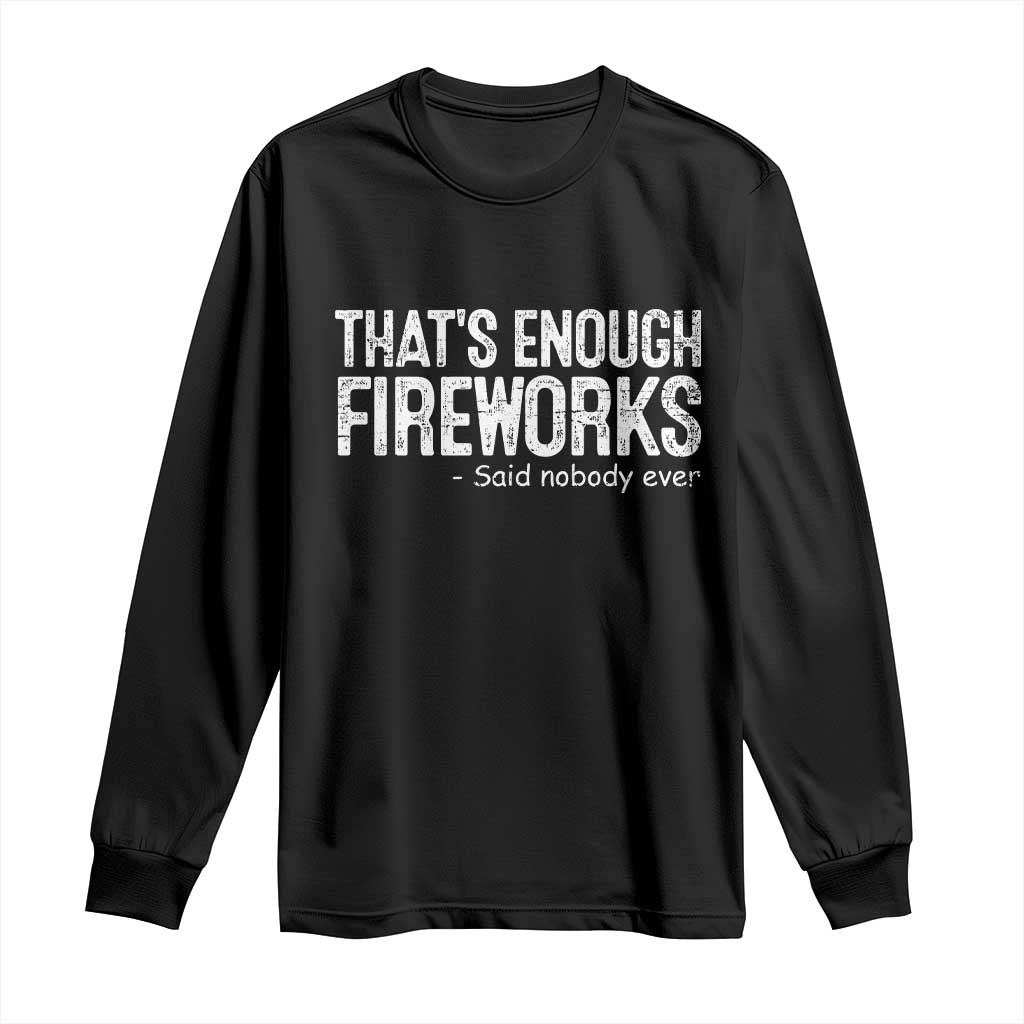 Funny Fireworks Long Sleeve Shirt 4th Of July - Wonder Print Shop
