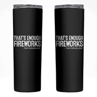 Funny Fireworks Skinny Tumbler 4th Of July - Wonder Print Shop