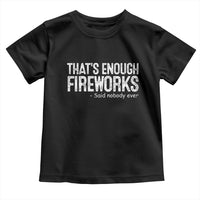 Funny Fireworks Toddler T Shirt 4th Of July - Wonder Print Shop