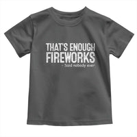 Funny Fireworks Toddler T Shirt 4th Of July - Wonder Print Shop
