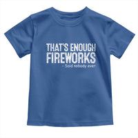 Funny Fireworks Toddler T Shirt 4th Of July - Wonder Print Shop