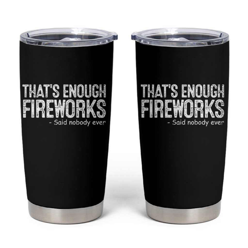 Funny Fireworks Tumbler Cup 4th Of July - Wonder Print Shop