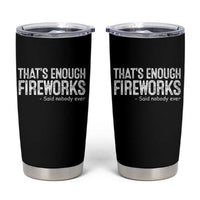 Funny Fireworks Tumbler Cup 4th Of July - Wonder Print Shop