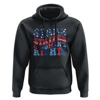Stars Stripes And Women Rights Hoodie Groovy Retro 4th Of July - Wonder Print Shop