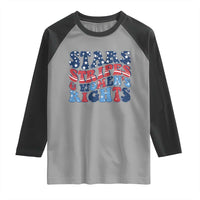 Stars Stripes And Women Rights Raglan Shirt Groovy Retro 4th Of July - Wonder Print Shop
