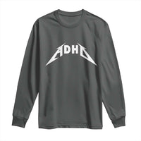 ADHD Long Sleeve Shirt Funny Heavy Metal Rock Music Design Meme - Wonder Print Shop