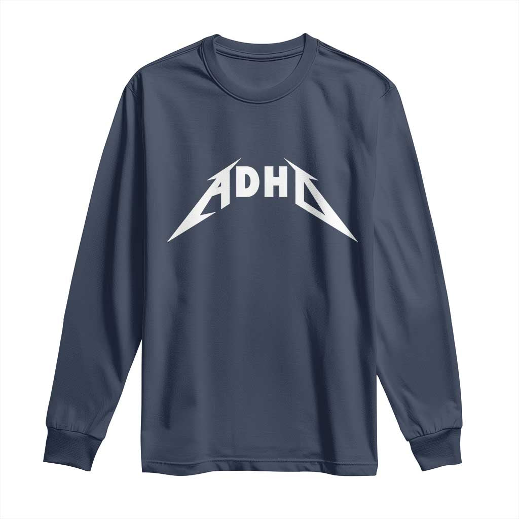 ADHD Long Sleeve Shirt Funny Heavy Metal Rock Music Design Meme - Wonder Print Shop
