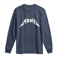 ADHD Long Sleeve Shirt Funny Heavy Metal Rock Music Design Meme - Wonder Print Shop