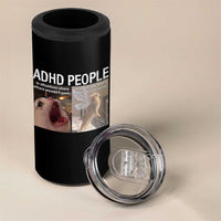 ADHD Cat Meme 4 in 1 Can Cooler Tumbler Funny Panic Cat Mental Health Awareness - Wonder Print Shop