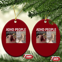 ADHD Cat Meme Ceramic Ornament Funny Panic Cat Mental Health Awareness - Wonder Print Shop