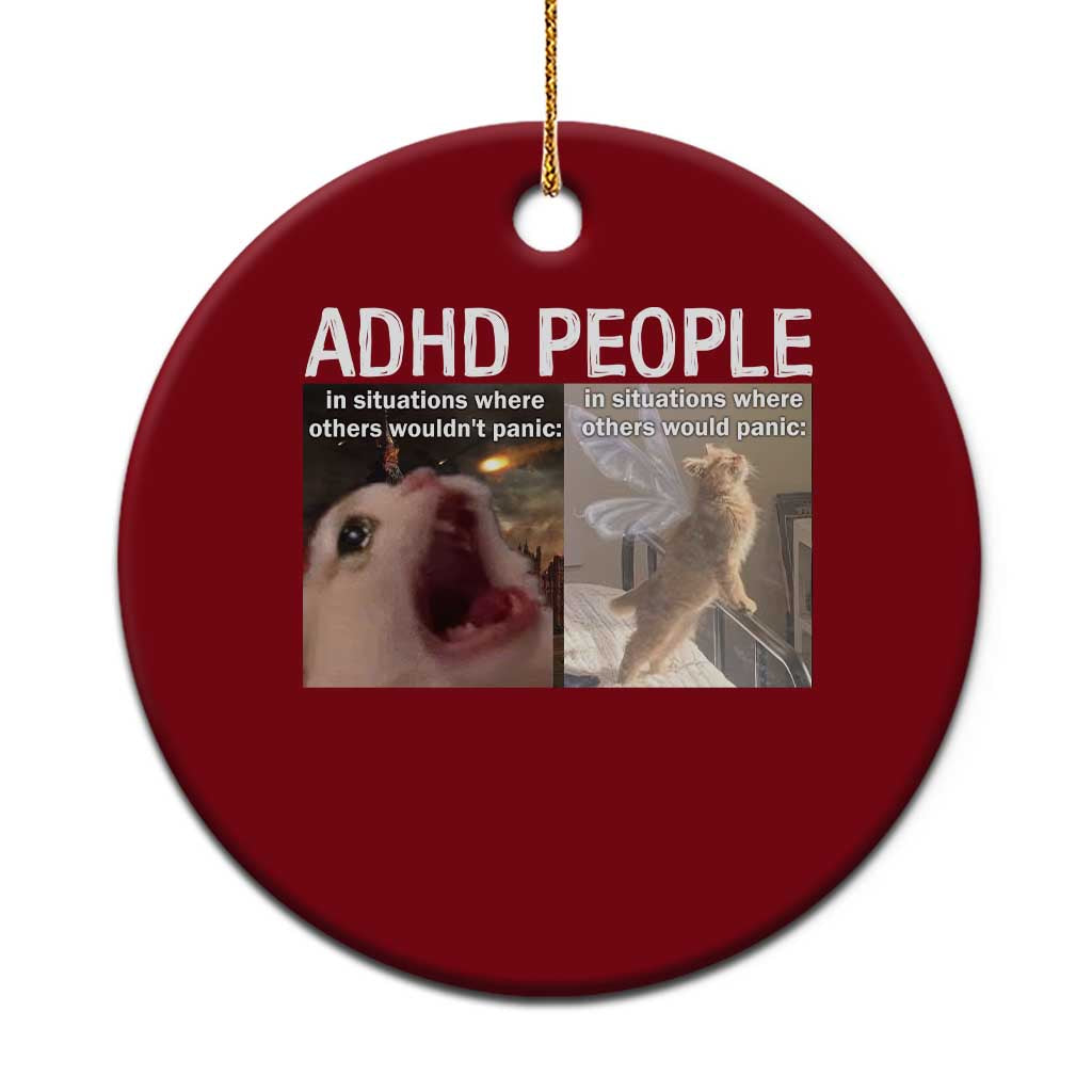 ADHD Cat Meme Ceramic Ornament Funny Panic Cat Mental Health Awareness - Wonder Print Shop