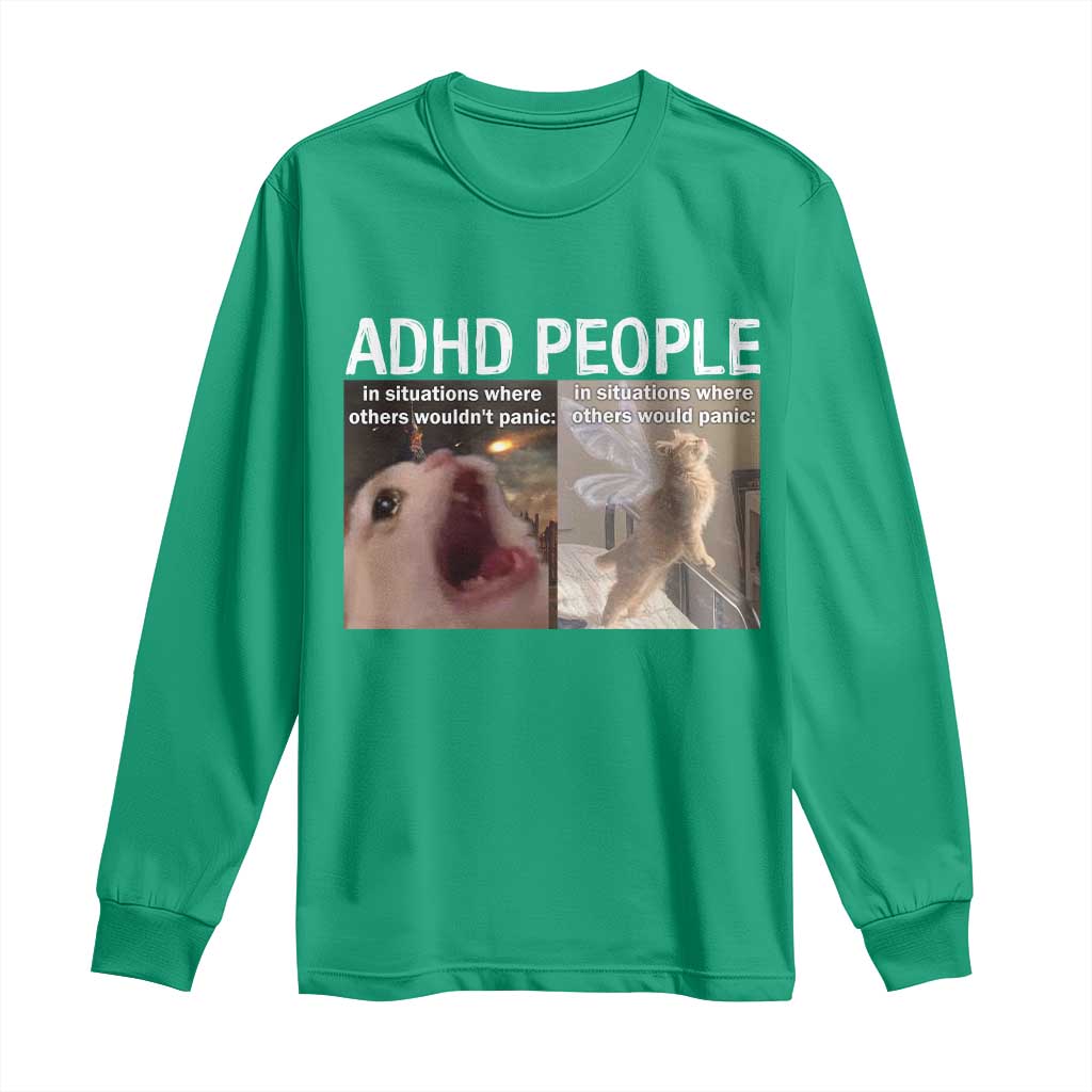 ADHD Cat Meme Long Sleeve Shirt Funny Panic Cat Mental Health Awareness - Wonder Print Shop