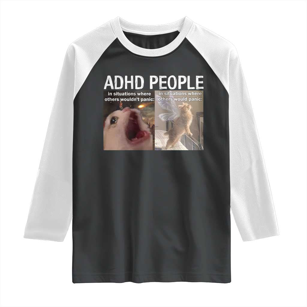 ADHD Cat Meme Raglan Shirt Funny Panic Cat Mental Health Awareness - Wonder Print Shop