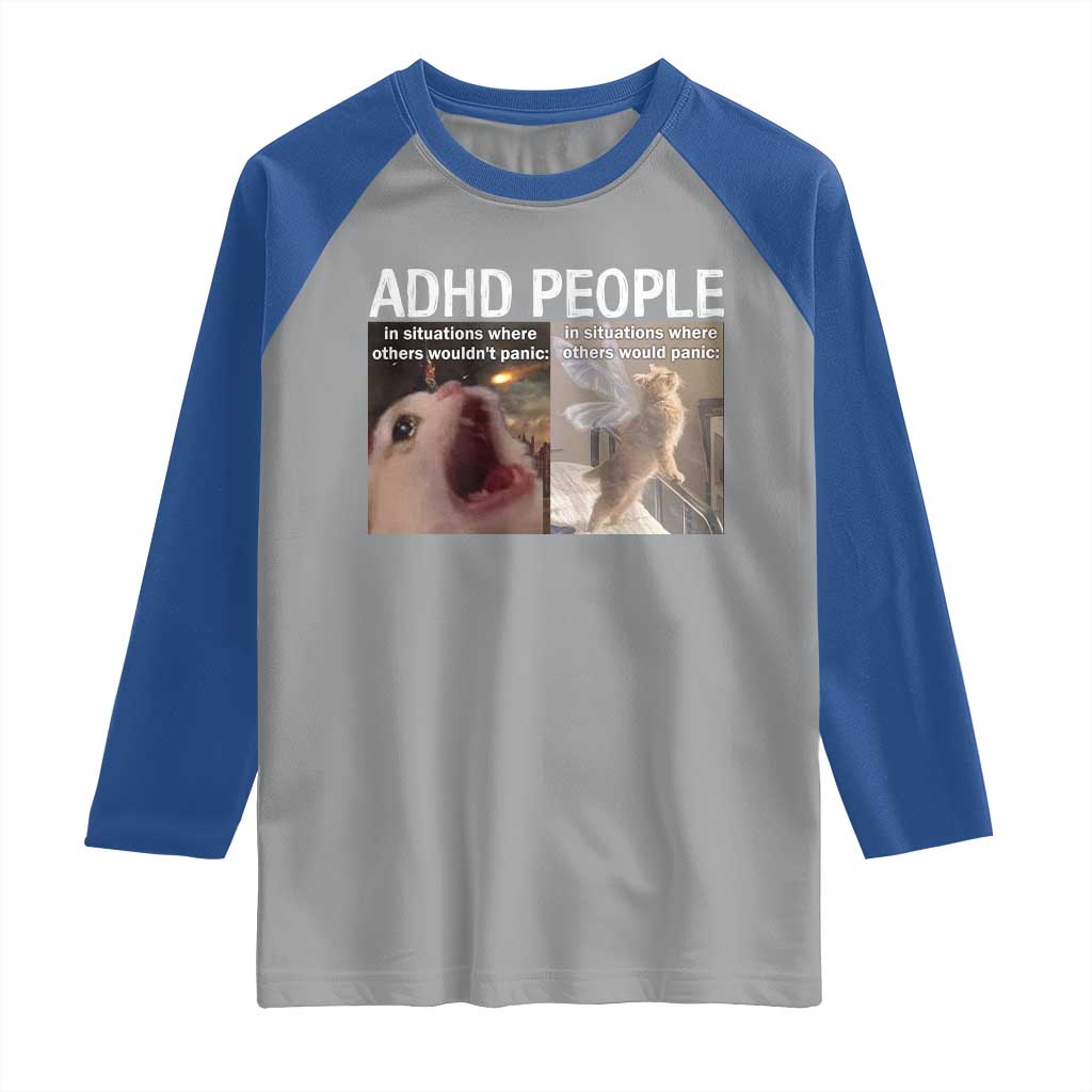 ADHD Cat Meme Raglan Shirt Funny Panic Cat Mental Health Awareness - Wonder Print Shop