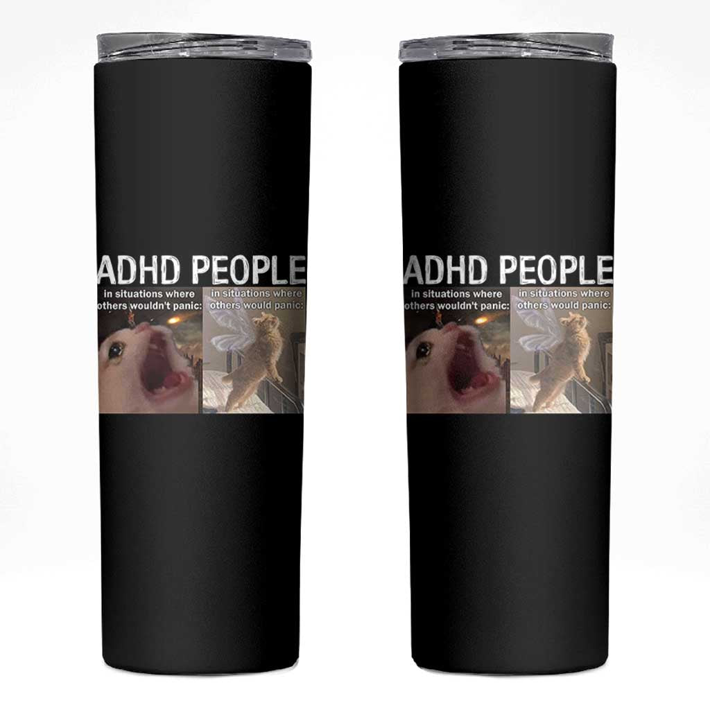 ADHD Cat Meme Skinny Tumbler Funny Panic Cat Mental Health Awareness - Wonder Print Shop