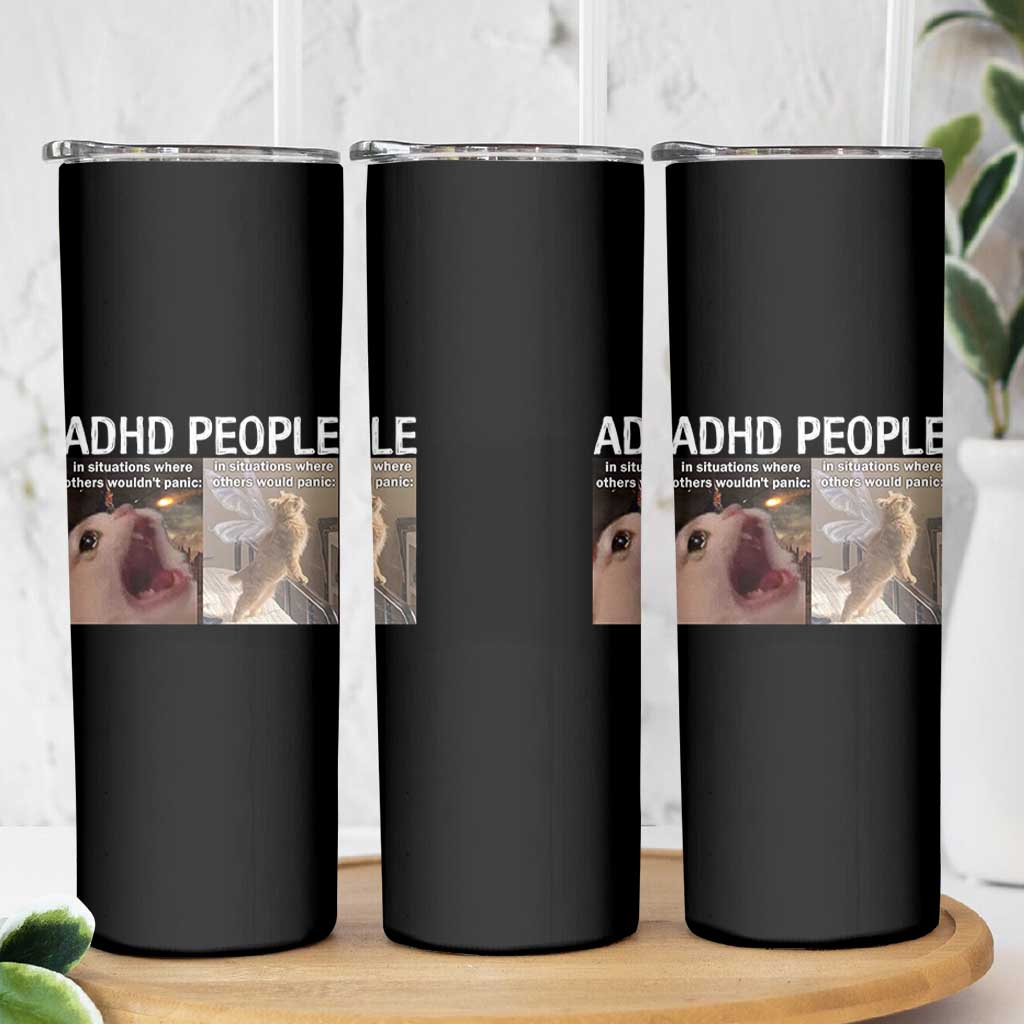 ADHD Cat Meme Skinny Tumbler Funny Panic Cat Mental Health Awareness - Wonder Print Shop
