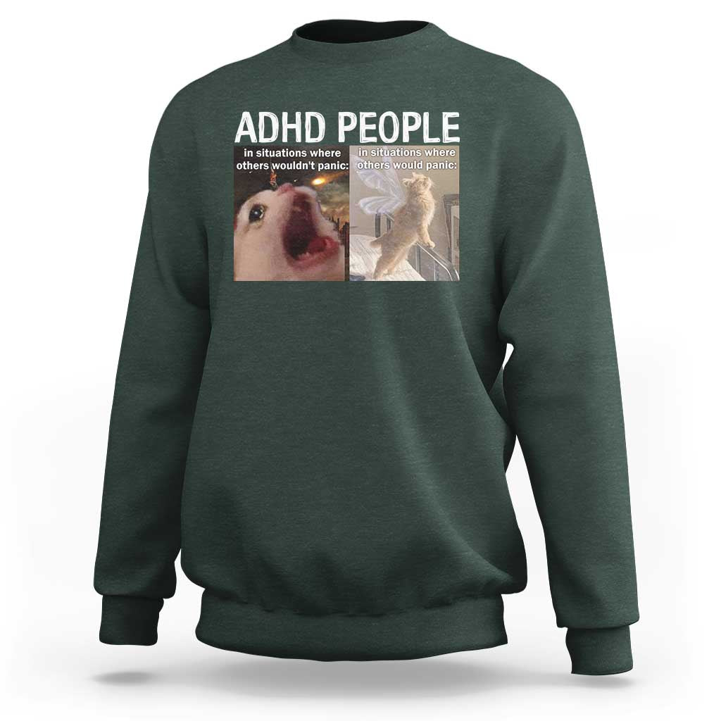 ADHD Cat Meme Sweatshirt Funny Panic Cat Mental Health Awareness - Wonder Print Shop