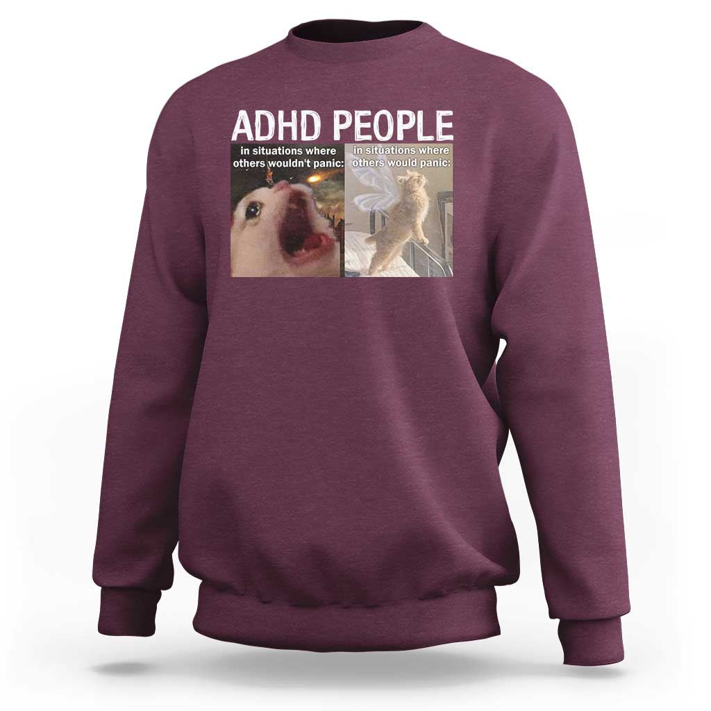 ADHD Cat Meme Sweatshirt Funny Panic Cat Mental Health Awareness - Wonder Print Shop