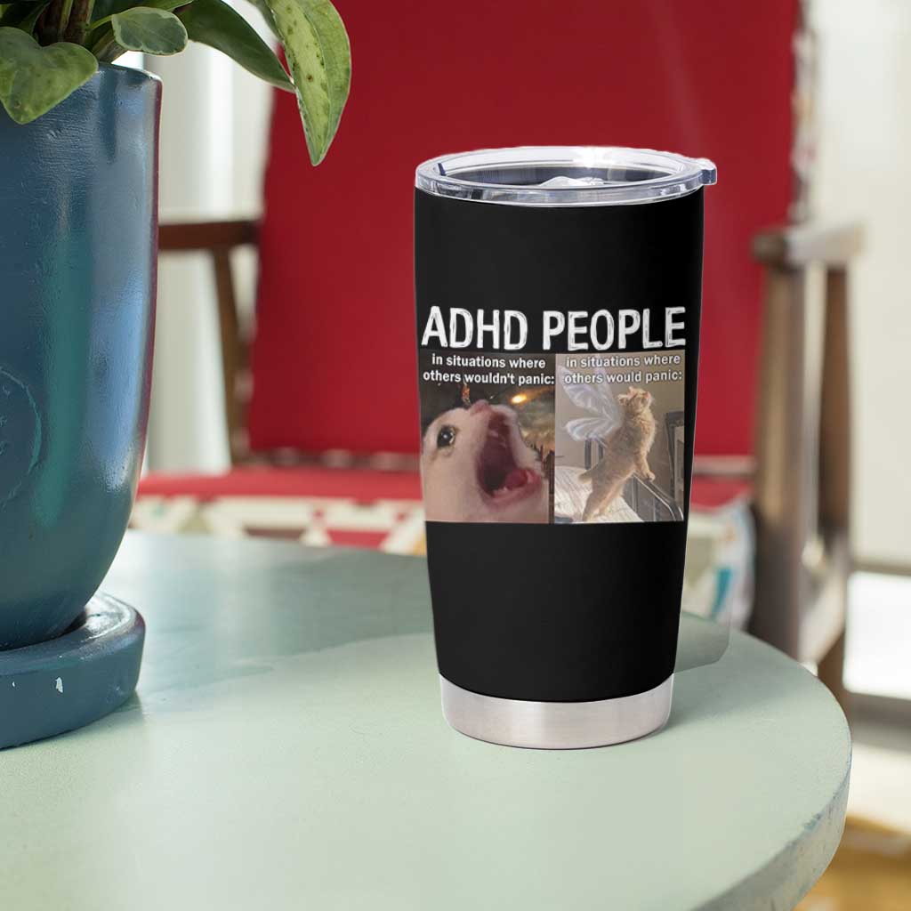 ADHD Cat Meme Tumbler Cup Funny Panic Cat Mental Health Awareness - Wonder Print Shop