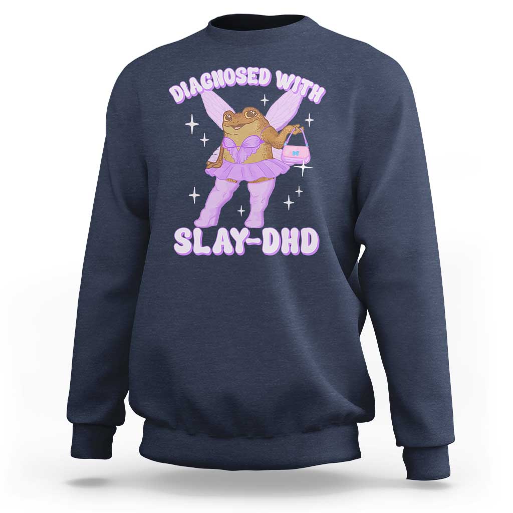 ADHD Meme Sweatshirt Funny Slay DHD Frog Neurodivergent - Wonder Print Shop