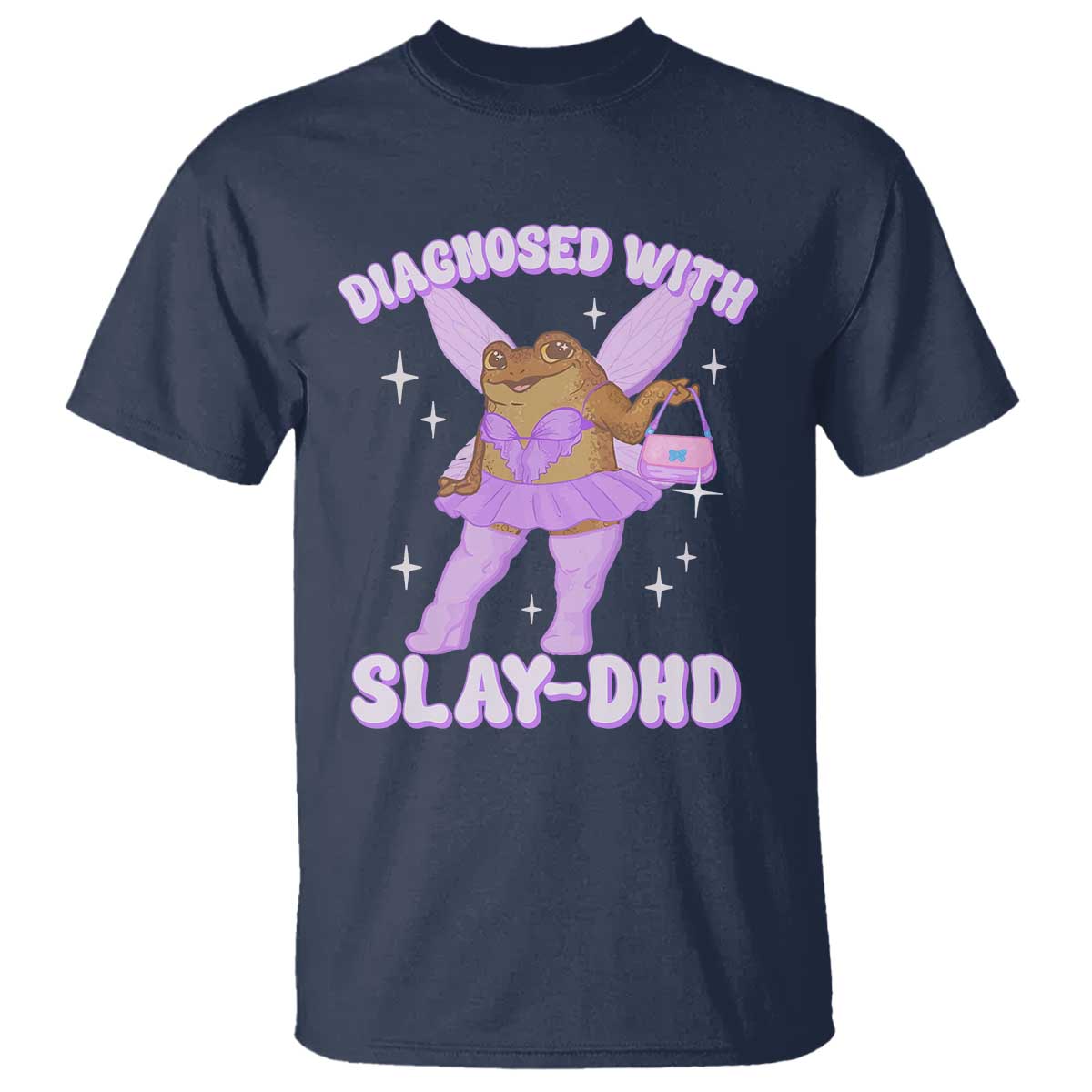 ADHD Meme T Shirt Funny Slay DHD Frog Neurodivergent - Wonder Print Shop