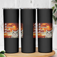 ADHD Cat Meme Skinny Tumbler Funny Kitty Flames Neurodivergent Gen Z - Wonder Print Shop